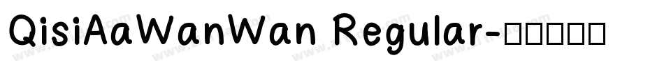 QisiAaWanWan Regular字体转换
